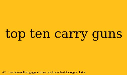 top ten carry guns