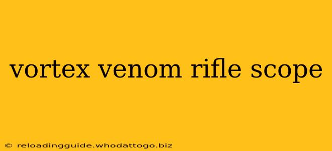 vortex venom rifle scope