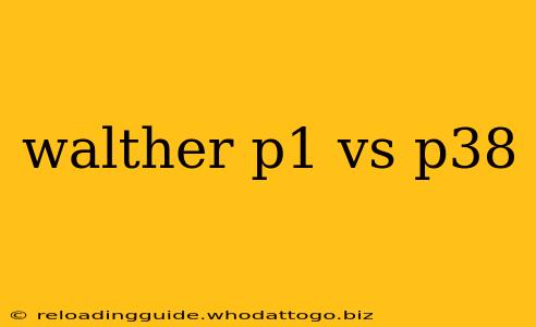 walther p1 vs p38