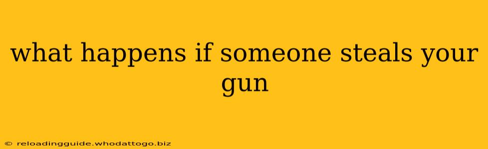 what happens if someone steals your gun