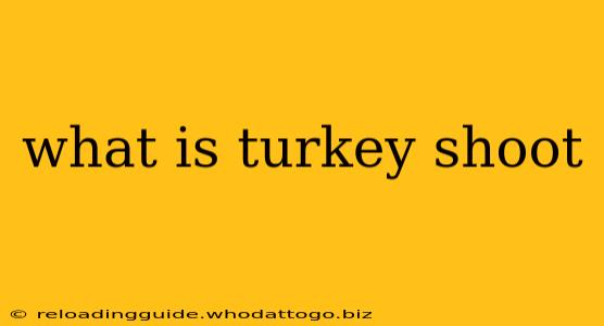 what is turkey shoot