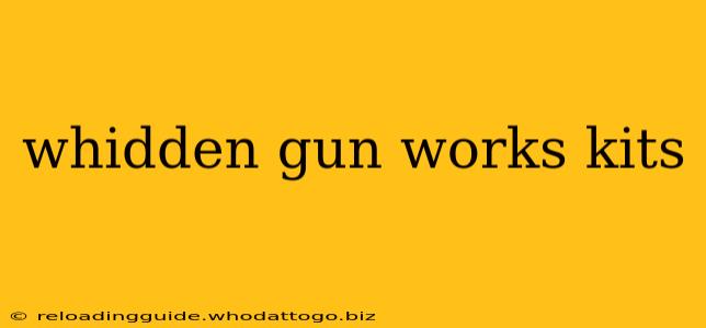 whidden gun works kits