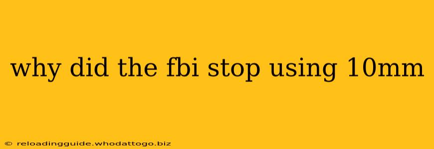 why did the fbi stop using 10mm