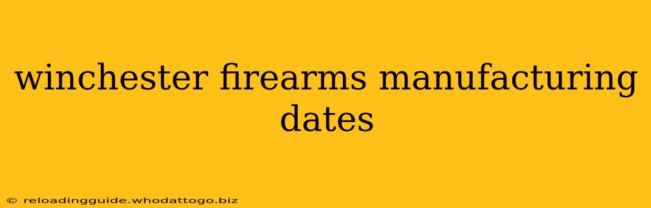 winchester firearms manufacturing dates